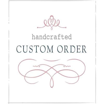 Custom order for Catherine D